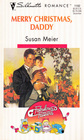 Merry Christmas, Daddy (Fabulous Fathers) (Silhouette Romance, No 1192)
