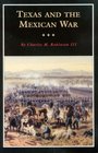 Texas and the Mexican War A History and a Guide