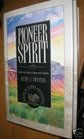 Pioneer Spirit ModernDay Stories of Courage and Conviction