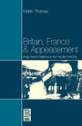 Britain France and Appeasement AngloFrench Relations in the Popular Front Era