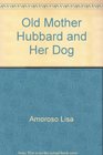 Old Mother Hubbard and Her Dog