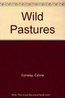 Wild Pastures