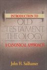 Introduction to Old Testament Theology A Canonical Approach