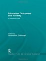 Education Outcomes and Poverty: A Reassessment (Education, Poverty and International Development)