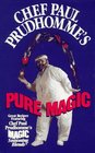 Chef Paul Prudhomme's Pure Magic