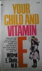 Your Child and Vitamin E