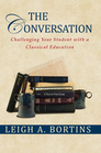 The Conversation Challenging Your Student with a Classical Education