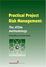 Practical Project Risk Management The ATOM Methodology