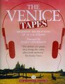 The Venice Tapes