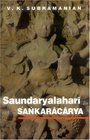 Saundaryalahari of Sankaracarya Sanskrit Text in Devanagari With Roman Transliteration English Translation Explanatory Notes Yantric Diagrams and