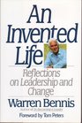 An Invented Life Reflections on Leadership and Change