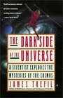 The Dark Side of the Universe  A Scientist Explores the Mysteries of the Cosmos
