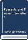 Peasants and Peasant Societies