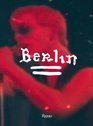Berlin A Performance by Lou Reed Directed by Julian Schnabel