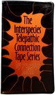The Interspecies Telepathic Connection Tape Series/Audio Cassette