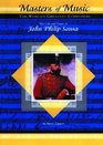 The Life  Times of John Philip Sousa