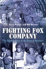 FIGHTING FOX COMPANY The Battling Flank of the Band of Brothers