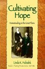 Cultivating Hope: Homesteading on the Great Plains (Planting Dreams, Bk 2)