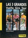 3 Grandes  Vuelta  Giro  Tour Las