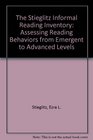 The Stieglitz Informal Reading Inventory Assessing Reading Behaviors from Emergent to Advanced Levels