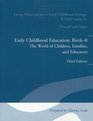 Doing Observations in Early Childhood Settings Early Childhood Education Birth8 The Worls of Children Families and Educators