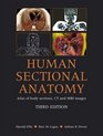 Human Sectional Anatomy Atlas of Body Sections CT and MRI Images