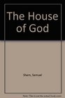 The House Of God