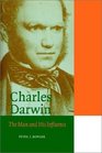 Charles Darwin  The Man and his Influence
