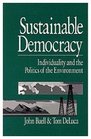 Sustainable Democracy Individuality and the Politics of the Environment