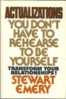 Actualizations You Don't Have to Rehearse to Be Yourself