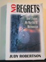 No Regrets: How I Found My Way Out of Mormonism