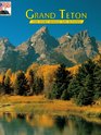 Grand Teton The Story Behind the Scenery