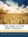 The Fable of the Bees Volume 1