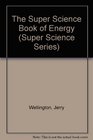 The Super Science Book of Energy