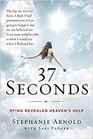 37 Seconds Dying Revealed Heaven's HelpA Mother's Journey