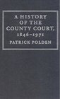 A History of the County Court 18461971