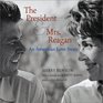 The President and Mrs Reagan An American Love Story