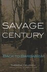 Savage Century Back to Barbarism