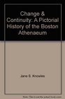 Change  Continuity A Pictorial History of the Boston Athenaeum