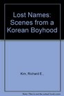 Lost Names Scenes from a Korean Boyhood