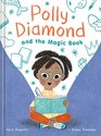 Polly Diamond and the Magic Book Book 1