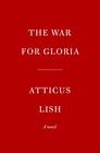 The War for Gloria A novel
