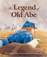 The Legend of Old Abe A Civil War Eagle