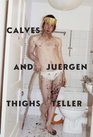 Juergen Teller Calves  Thighs