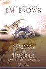 Binding the Baroness A BDSM Historical Romance