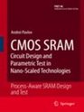 CMOS SRAM CIRCUIT DESIGN AND PARAMETRIC TEST IN NANOSCALED TECHNOLOGIES