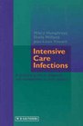 Intensive Care Infections A Practical Guide to Diagnosis and Management in Adult Patients