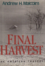 Final Harvest: An American Tragedy