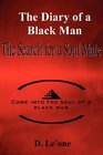 The Diary of a Black Man  The Search for a Soul Mate