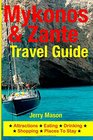 Mykonos  Zante Travel Guide Attractions Eating Drinking Shopping  Places To Stay